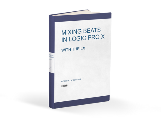 Mixing Beats In Logic Pro X (E-Book)